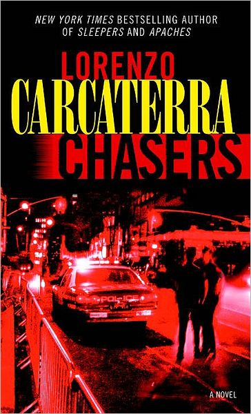 Cover for Lorenzo Carcaterra · Chasers: a Novel (Taschenbuch) (2008)