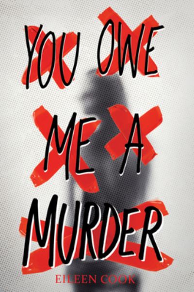 Cover for Eileen Cook · You Owe Me a Murder (Paperback Book) (2023)