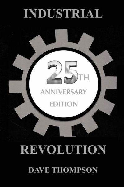 Cover for Dave Thompson · The Industrial Revolution - 25th Anniversary Edition (Pocketbok) (2019)