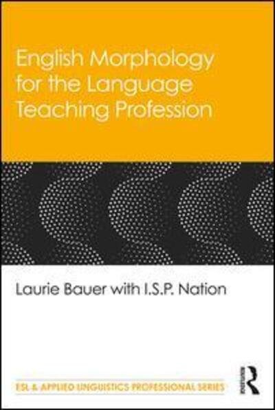Cover for Laurie Bauer · English Morphology for the Language Teaching Profession - ESL &amp; Applied Linguistics Professional Series (Paperback Book) (2020)
