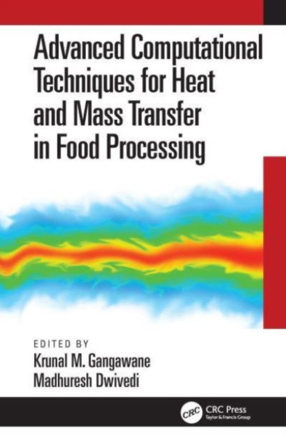 Advanced Computational Techniques for Heat and Mass Transfer in Food Processing -  - Książki - Taylor & Francis Ltd - 9780367709013 - 7 października 2024