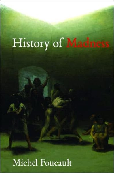 Cover for Michel Foucault · History of Madness (Innbunden bok) (2006)