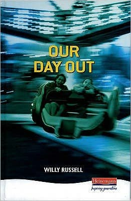 Cover for Willy Russell · Our Day Out - Heinemann Plays For 14-16+ (Inbunden Bok) (1993)