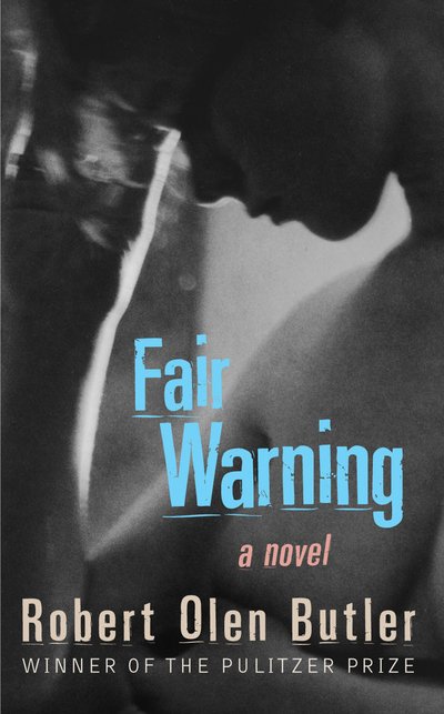 Cover for Robert Olen Butler · Fair Warning (Paperback Book) (2002)