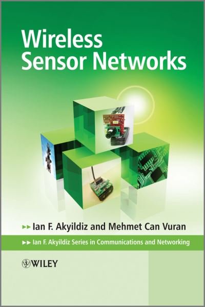 Cover for Akyildiz, Ian F. (Georgia Institute of Technology, USA) · Wireless Sensor Networks - Advanced Texts in Communications and Networking (Innbunden bok) (2010)