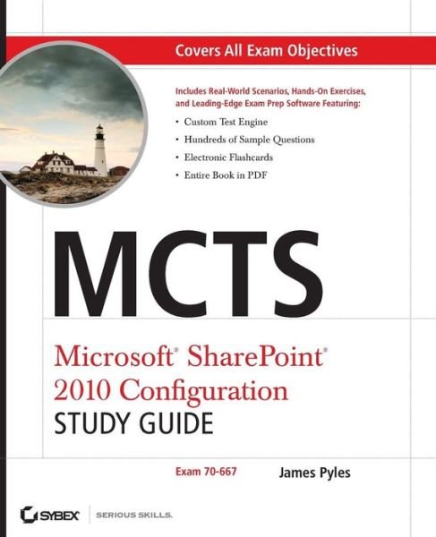 Mcts Microsoft Sharepoint 2010 Configuration Study Guide: Exam 70-667 - James Pyles - Kirjat - John Wiley and Sons Ltd - 9780470627013 - tiistai 23. marraskuuta 2010
