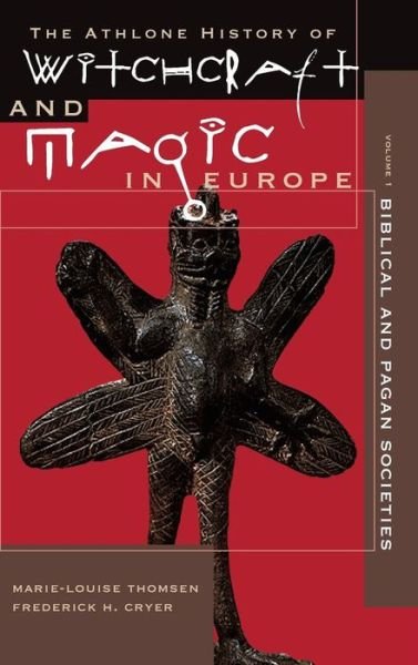 Cover for Cryer Frederick H. · Athlone History of Witchcraft and Magic in Europe (Biblical and Pagan Societies) - The Athlone history of witchcraft &amp; magic in Europe (Innbunden bok) (2001)