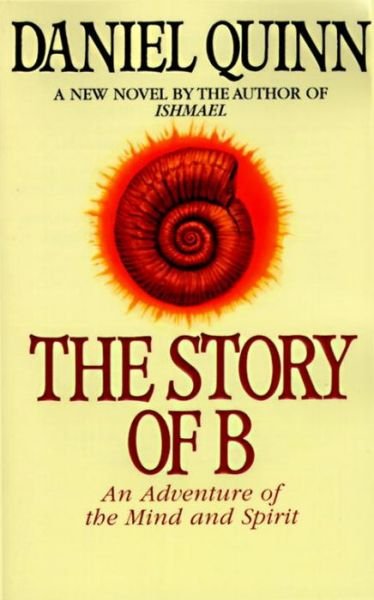 Cover for Daniel Quinn · The Story of B - Ishmael Series (Pocketbok) (1997)