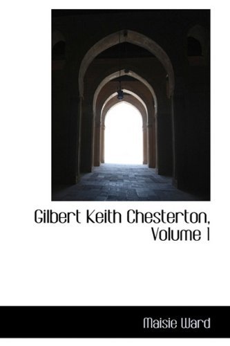 Cover for Ward · Gilbert Keith Chesterton, Volume 1 (Bok) (2009)