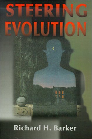 Steering Evolution - Richard H. Barker - Books - Writer's Showcase Press - 9780595128013 - November 1, 2000