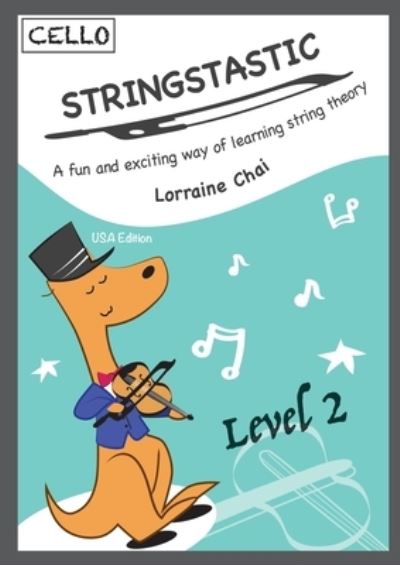 Cover for Lorraine Chai · Stringstastic Level 2 - Cello (Paperback Book) (2021)