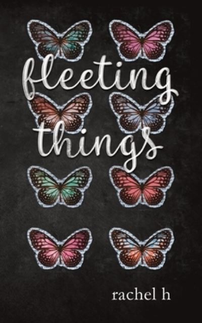 Cover for Rachel H · Fleeting Things (Paperback Book) (2020)