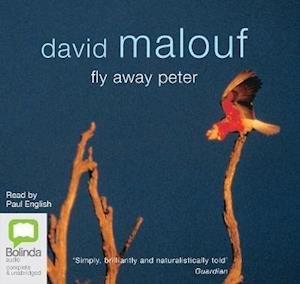 Cover for David Malouf · Fly Away Peter (Hörbok (CD)) [Unabridged edition]