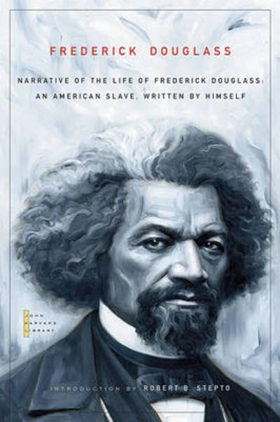 Cover for Frederick Douglass · Narrative of the Life of Frederick Douglass: An American Slave, Written by Himself - The John Harvard Library (Paperback Bog) (2009)