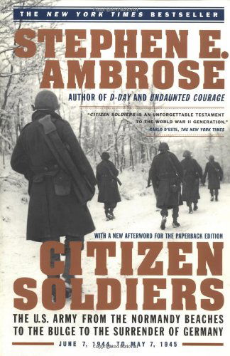 Cover for Stephen E. Ambrose · Citizen Soldiers: the U. S. Army from the Normandy Beaches to the Bulge to the Surrender of Germany (Taschenbuch) (1998)