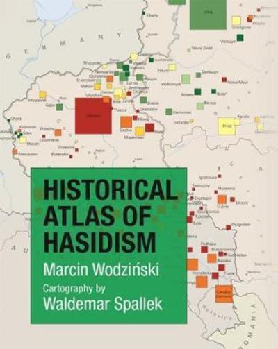 Cover for Marcin Wodzinski · Historical Atlas of Hasidism (Hardcover Book) (2018)