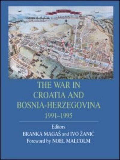 Cover for Branka Magas · War In Croatia And Bosnia-Herz (Paperback Bog) (2001)