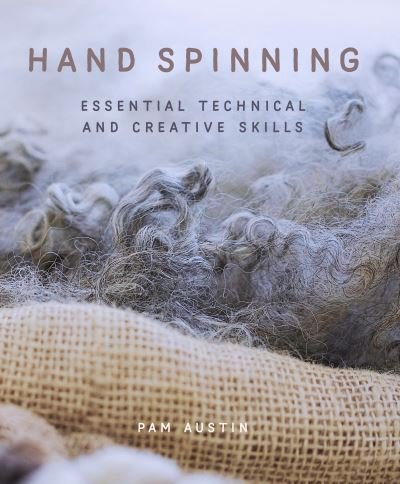 Cover for Pam Austin · Hand Spinning: Essential Technical and Creative Skills (Paperback Book) (2023)