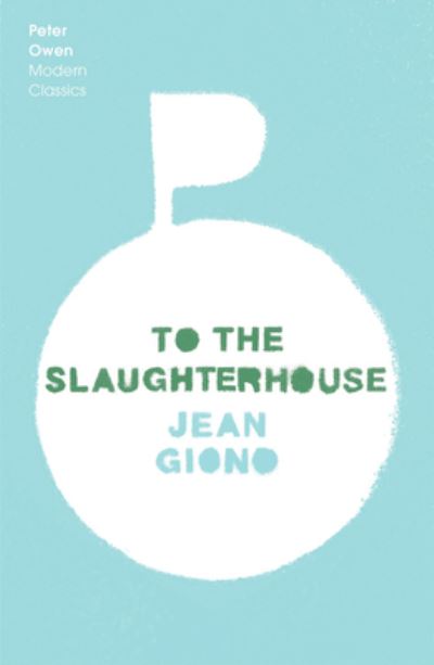 Cover for Jean Giono · To The Slaughterhouse (Paperback Book) (2022)