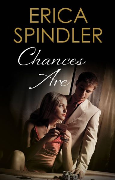 Cover for Erica Spindler · Chances Are (Hardcover Book) [New edition] (2018)