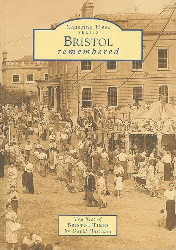 Cover for David Harrison · Bristol Remembered - Changing Times (Paperback Book) (2002)