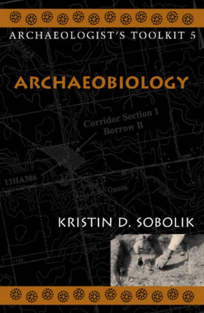 Cover for Kristin Sobolik · Archaeobiology - Archaeologist's Toolkit (Hardcover Book) (2003)
