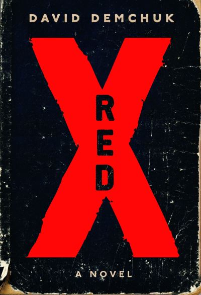 Cover for David Demchuk · Red X : A Novel (Paperback Book) (2021)