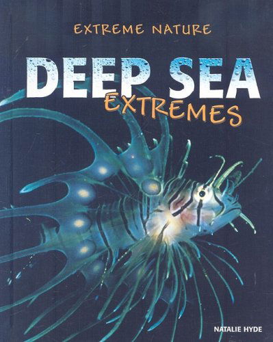 Cover for Natalie Hyde · Deep Sea Extremes (Extreme Nature) (Hardcover Book) (2008)