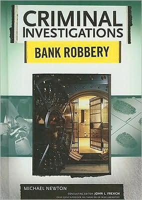 Cover for Michael Newton · Bank Robbery (Gebundenes Buch) (2008)
