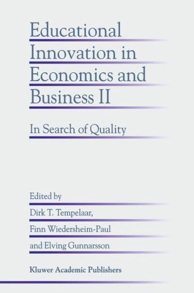 Educational Innovation in Economics and Business II: In Search of Quality - Educational Innovation in Economics and Business - Edineb Conference - Books - Springer - 9780792349013 - February 28, 1998