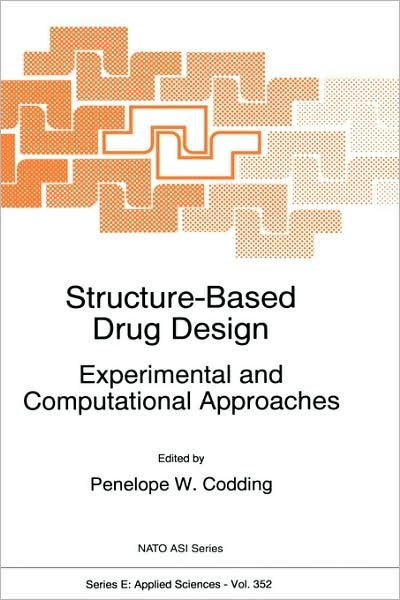 Structure-Based Drug Design: Experimental and Computational Approaches - Nato Science Series E: - North Atlantic Treaty Organization - Böcker - Springer - 9780792352013 - 31 augusti 1998