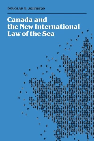 Douglas M. Johnston · Canada and the New International Law of the Sea (Paperback Book) (1985)
