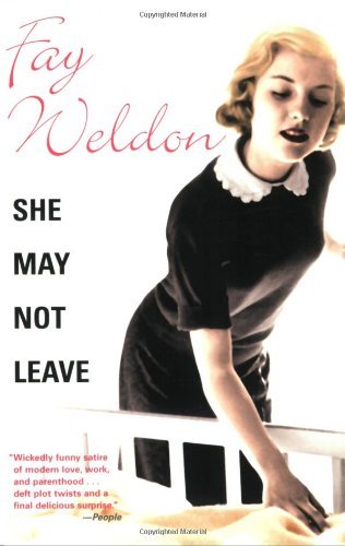 Cover for Fay Weldon · She May Not Leave (Paperback Bog) (2007)