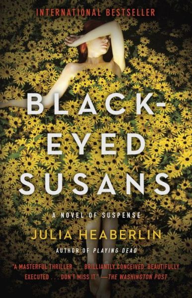 Cover for Julia Heaberlin · Black-Eyed Susans: A Novel of Suspense (Paperback Book) (2016)