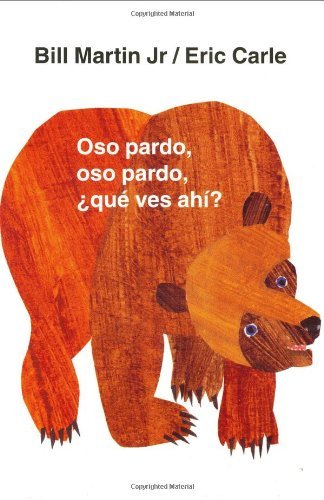 Cover for Jr. Bill Martin · Oso pardo, oso pardo,  que ves ahi?: / Brown Bear, Brown Bear, What Do You See? (Spanish edition) - Brown Bear and Friends (Board book) [Spanish, Spanish Language edition] (2002)