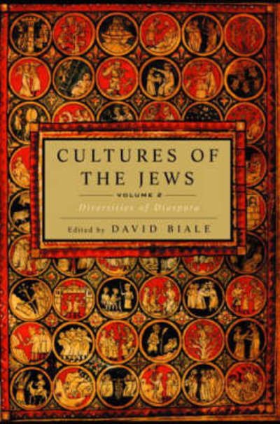 Cultures of the Jews, Volume 2: Diversities of Diaspora - David Biale - Kirjat - Schocken Books - 9780805212013 - tiistai 10. tammikuuta 2006