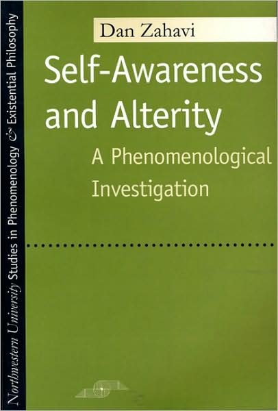Cover for Dan Zahavi · Self-awareness and Alterity: A Phenomenological Investigation - Studies in Phenomenology and Existential Philosophy (Paperback Bog) (1999)