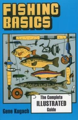 Cover for Gene Kugach · Fishing Basics: The Complete, Illustrated Guide (Paperback Book) (1993)