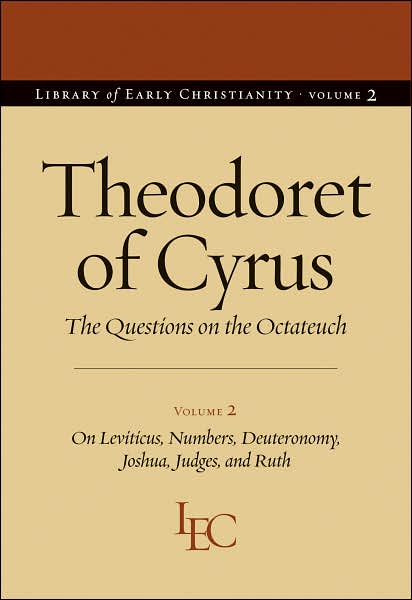 Cover for Theodoret of Cyrus · Theodoret of Cyrus v. 2; On Leviticus, Numbers, Deuteronomy, Joshua, Judges, and Ruth: The Questions on the &quot;&quot;Octateuch - Library of Early Christianity (Paperback Book) (2008)