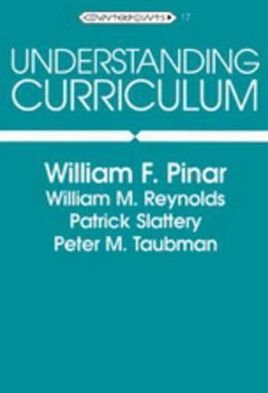 Cover for William F. Pinar · Understanding Curriculum: An Introduction to the Study of Historical and Contemporary Curriculum Discourses - Counterpoints (Taschenbuch) [5 Revised edition] (2006)