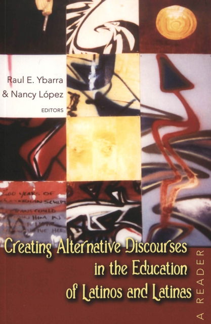 Cover for Creating Alternative Discourses in the Education of Latinos and Latinas: A Reader - Counterpoints (Paperback Book) (2004)