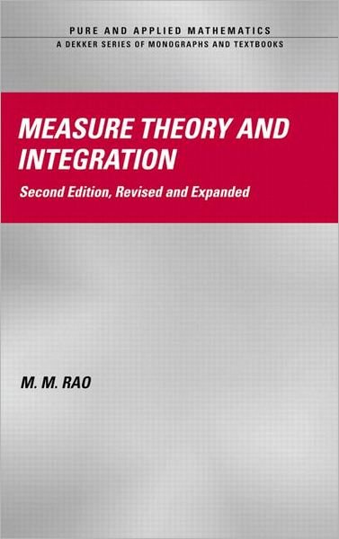 Cover for Rao, M.M. (University of California, Riverside, USA) · Measure Theory and Integration - Chapman &amp; Hall / CRC Pure and Applied Mathematics (Inbunden Bok) (2004)