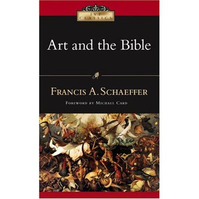 Cover for Francis A Schaeffer · Art and the Bible: Two Essays - IVP Classics (Paperback Book) (2006)