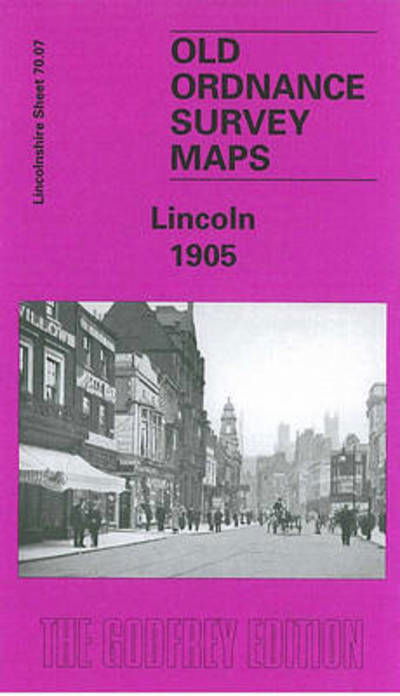 Cover for Richard Oliver · Lincoln 1905: Lincolnshire Sheet 070.07 - Old Ordnance Survey Maps of Lincolnshire (Map) [Facsimile of 1905 edition] (1996)