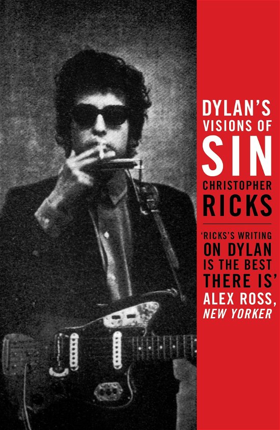 Dylan's Visions of Sin - Christopher Ricks - Bøger - Canongate Books - 9780857862013 - 5. maj 2011