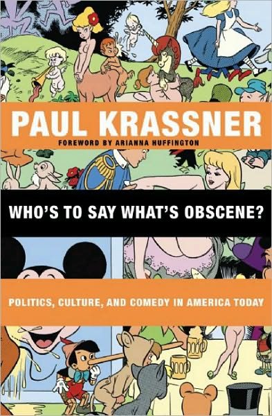 Cover for Paul Krassner · Who's to Say What's Obscene?: Politics, Culture and Comedy in America Today (Pocketbok) (2009)