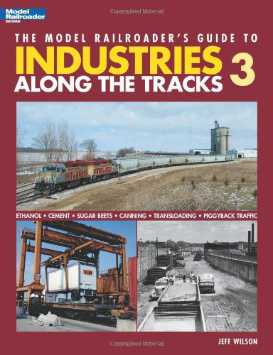 Cover for Jeff Wilson · The Model Railroader's Guide to Industries Along the Tracks 3 (Paperback Book) (2008)