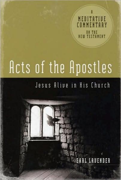 Cover for Earl Lavender · Acts of the Apostles: Jesus Alive in His Church (Paperback Book) (2007)