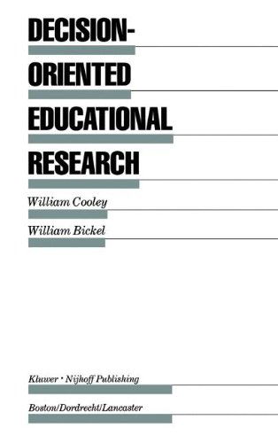 Cover for William Cooley · Decision-Oriented Educational Research - Evaluation in Education and Human Services (Hardcover Book) [1986 edition] (1985)
