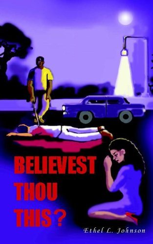 Cover for Ethel  L. Johnson · Believest Thou This? (Paperback Book) (2005)